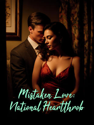Mistaken Love: National Heartthrob